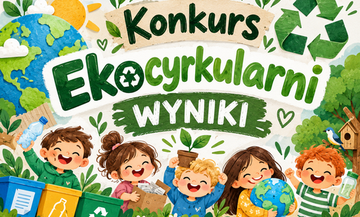 Zdjęcie do Podsumowanie działań w ramach konkursu Ekocyrkularni