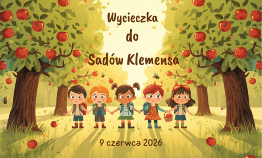 Zdjęcie do Wycieczka do Sad&oacute;w Klemensa 